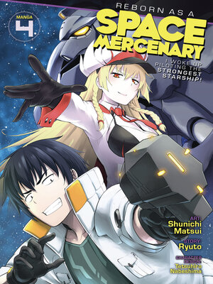 cover image of Reborn as a Space Mercenary: I Woke Up Piloting the Strongest Starship! (Manga), Volume 4